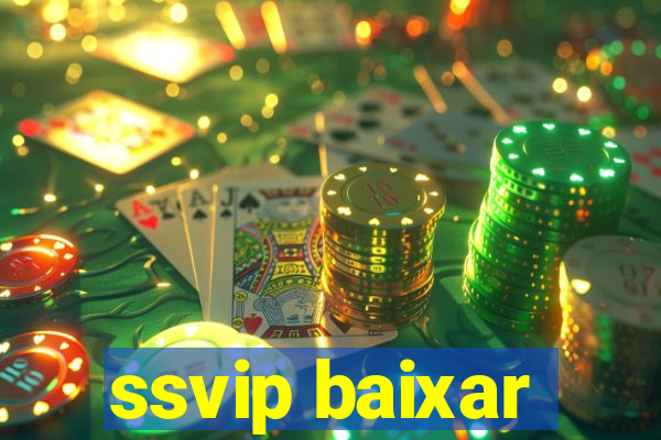 ssvip baixar